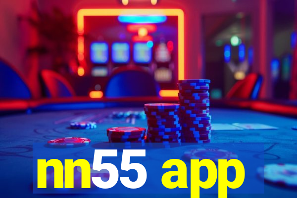 nn55 app